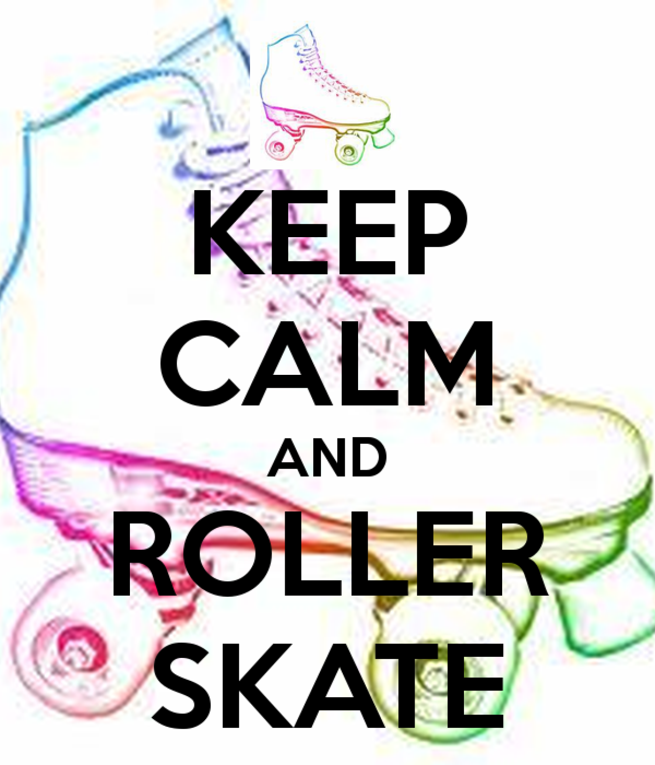 Keep Calm and Roller Skate
